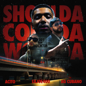 Album Shoulda Coulda Woulda (Explicit) from AG Cubano