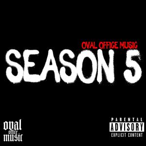 Album Season 5 (Explicit) from OVAL OFFICE MUSIC