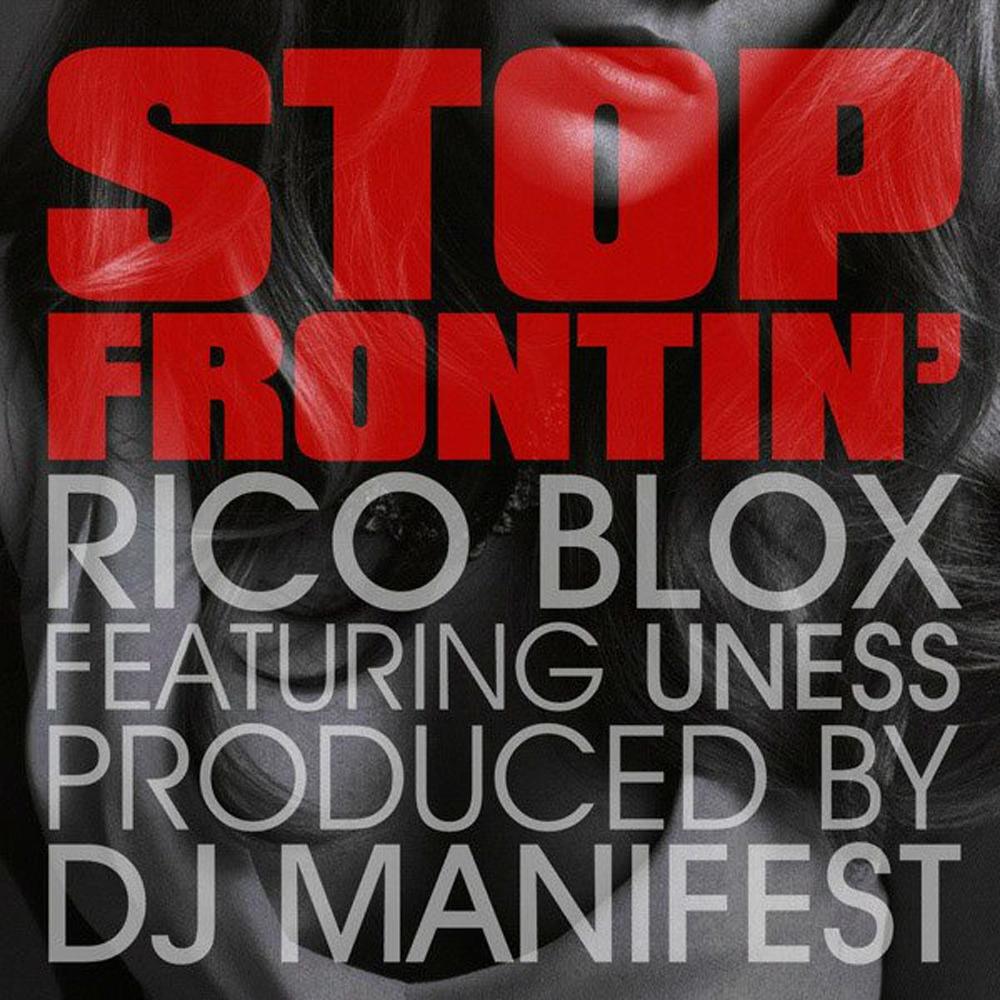 Stop Frontin' (feat. Uness & Dj Manifest) (Explicit)