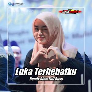 Album LUKA TERHEBATKU (Remix Slow Full Bass) oleh DJ LIMA ENAM
