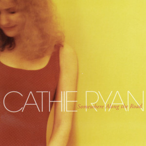 Cathie Ryan的專輯Somewhere Along The Road