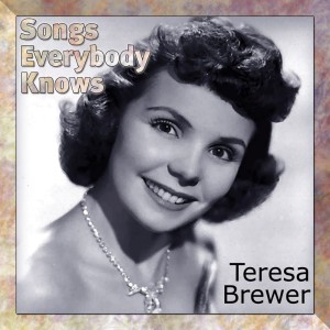 ดาวน์โหลดและฟังเพลง When Do You Love Me พร้อมเนื้อเพลงจาก TERESA BREWER