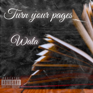 Dengarkan Turn Your Pages (Explicit) lagu dari Wata dengan lirik