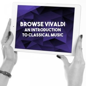 Album Browse Vivaldi: An introduction to Classical Music from Mayfair Philharmonic Orchestra