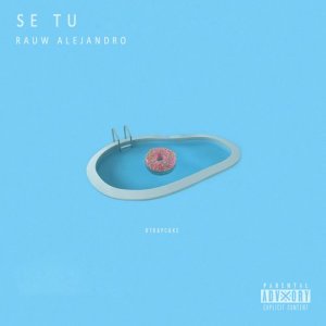 ดาวน์โหลดและฟังเพลง Se Tu พร้อมเนื้อเพลงจาก Rauw Alejandro