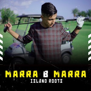 อัลบัม Marra B Marra ศิลปิน Island Roots
