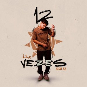ดาวน์โหลดและฟังเพลง 12 Vezes พร้อมเนื้อเพลงจาก JnrBeats