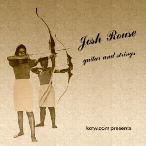 Album Kcrw Presents Josh Rouse - Guitar and Strings from Josh Rouse