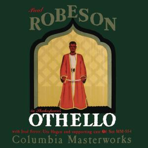 收聽Paul Robeson的"Here comes Brabantio and the valiant Moor" (2024 Remastered Version)歌詞歌曲