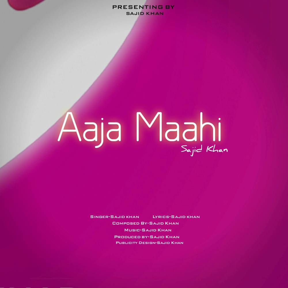 Aaja Maahi (Explicit)