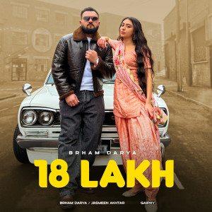 Listen to 18 Lakh song with lyrics from Brham Darya