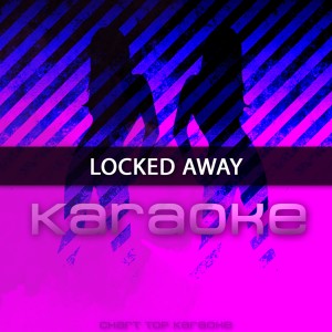 Album Locked Away (In The Style of R. City feat. Adam Levine) [Karaoke Version] - Single oleh Chart Topping Karaoke