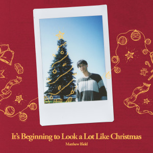 ดาวน์โหลดและฟังเพลง It's Beginning To Look A Lot Like Christmas พร้อมเนื้อเพลงจาก Matthew ifield
