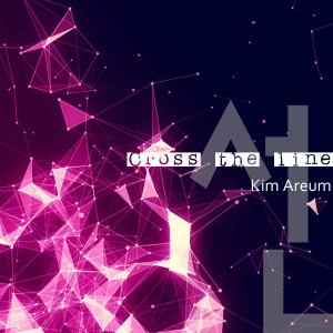 收听김아름的Cross The Line歌词歌曲