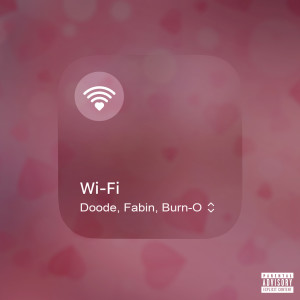 收聽Doode的WI-FI (Explicit)歌詞歌曲
