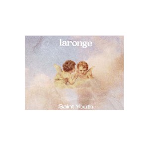 收聽Laronge的Saint Youth (Explicit)歌詞歌曲