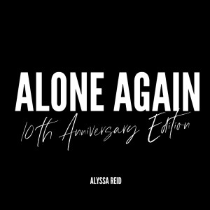 Alyssa Reid的專輯Alone Again (10th Anniversary Edition)