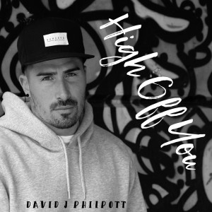 Listen to High off You song with lyrics from David J Philpott