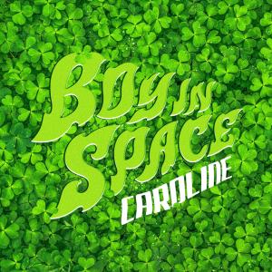Listen to Caroline song with lyrics from Boy In Space