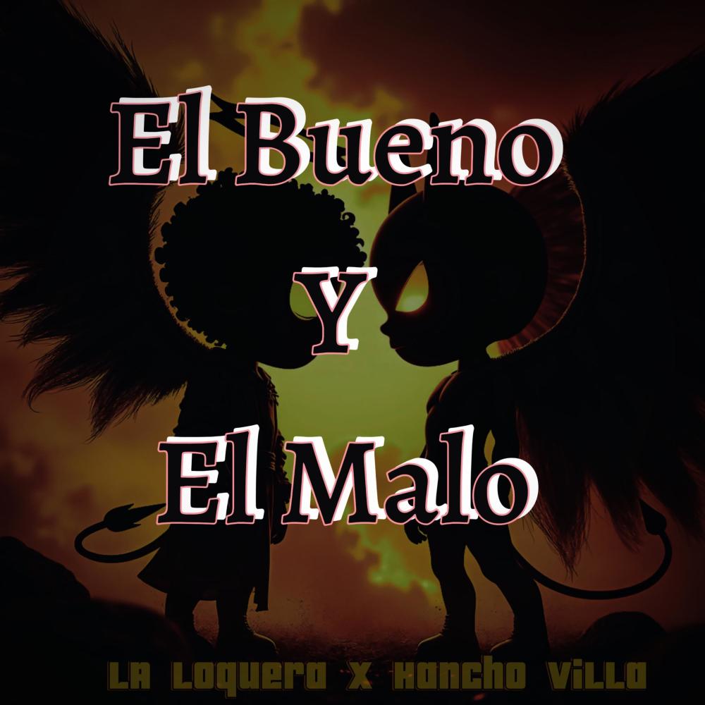 El Bueno Y El Malo (feat. Hancho Villa) (Explicit)