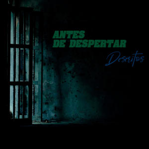收聽Descritos的Antes de despertar (Explicit)歌詞歌曲