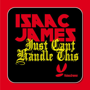 收听Isaac James的Just Cant Handle This (Pitch Black Remix)歌词歌曲