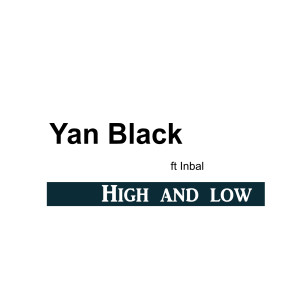 收聽Yan Black的High and Low歌詞歌曲