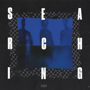 收聽Thirdstory的Searching For A Feeling歌詞歌曲