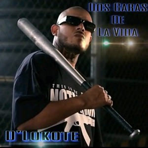 D'Lokote的專輯Dos Caras de la Vida (Explicit)