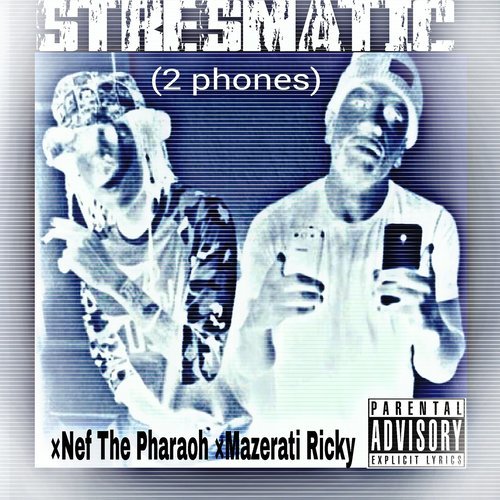 2 Phones (feat. Nef the Pharaoh & Mazerati Ricky) (Explicit) (其他)