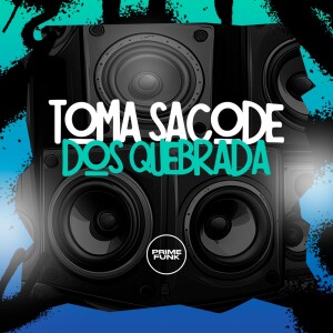 Album Toma Sacode Dos Quebrada (Explicit) from DJ Mozart