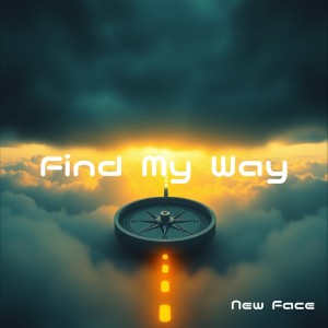 Find My Way dari New Face