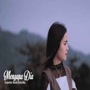 Dengarkan Dj Mengapa Dia lagu dari Maulana Wijaya dengan lirik