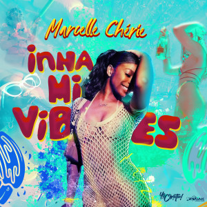 收聽Marcelle Chérie的Inna Mi Vibes歌詞歌曲