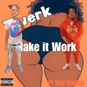 Tony Da 1的專輯Make It Work (feat. Dai Ballin) [Explicit]