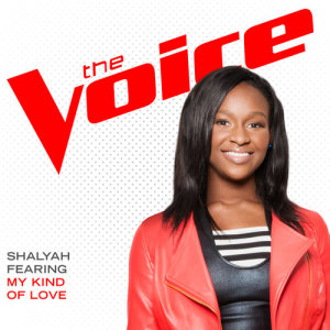 ดาวน์โหลดและฟังเพลง My Kind Of Love (The Voice Performance) พร้อมเนื้อเพลงจาก Shalyah Fearing