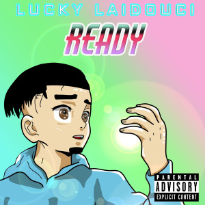 Lucky Laidouci的专辑Ready (Explicit)