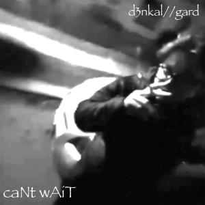 收聽d3nkal的//caNt wAiT// (feat. gard) (Explicit)歌詞歌曲