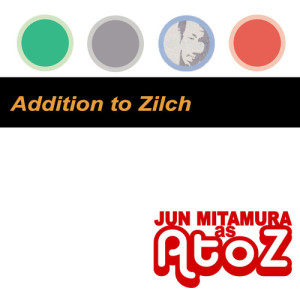 A To Z的專輯Addition to Zilch