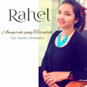 Dengarkan Anugerah Yang Terindah lagu dari Rahel dengan lirik
