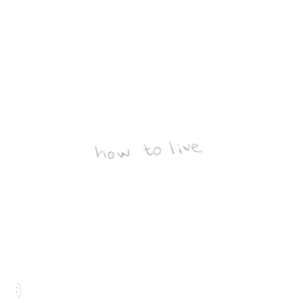 how to live