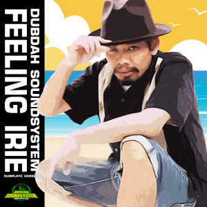 อัลบัม FEELING IRIE (Dubplate Version) ศิลปิน Dubdah SoundSystem