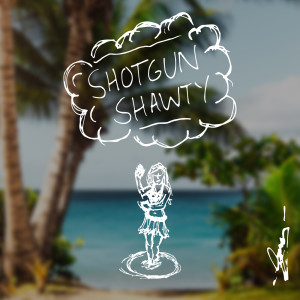 Listen to Shotgun Shawty (Explicit) song with lyrics from Samu