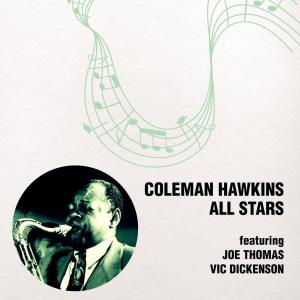 ดาวน์โหลดและฟังเพลง I'm Beginning to See the Light พร้อมเนื้อเพลงจาก Coleman Hawkins All Stars