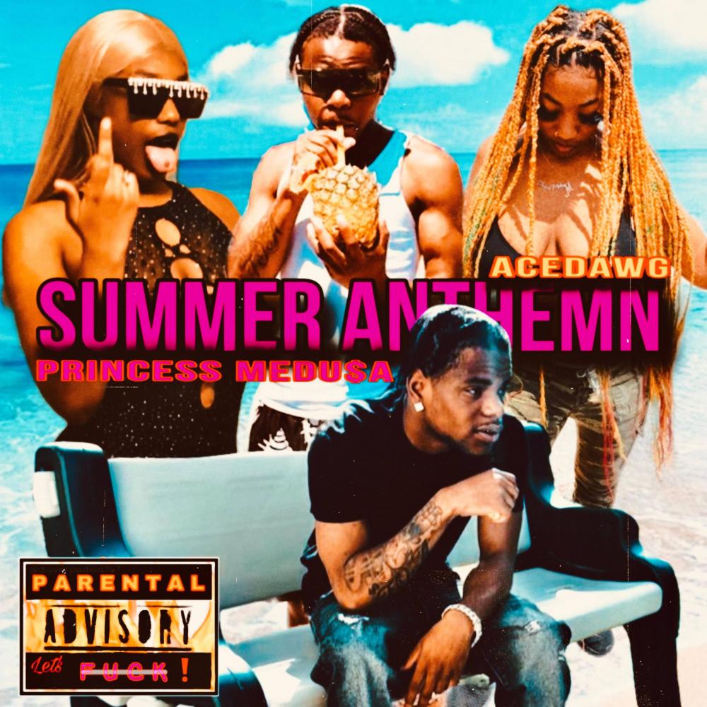 Summer anthem (feat. Acedawg) (Explicit)