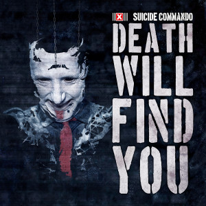 Suicide Commando的專輯Death Will Find You