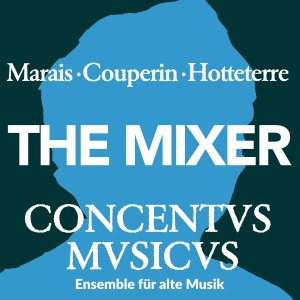 อัลบัม Marais / Couperin / Hotteterre ศิลปิน Concentus Musicus Wien