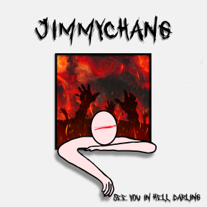 Listen to See you in hell, darling song with lyrics from Jimmychang