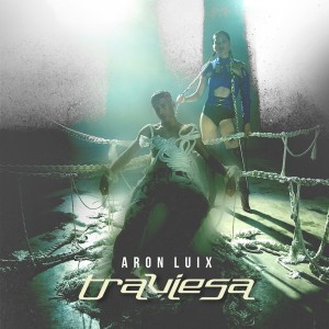 Aron Luix的專輯Traviesa