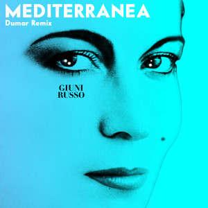 Giuni Russo的專輯Mediterranea (Dumar Remix)